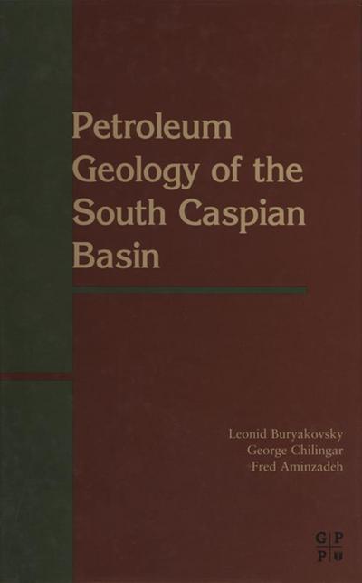 Petroleum Geology of the South Caspian Basin