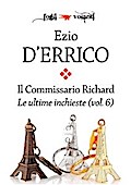 Il commissario Richard. Le ultime inchieste vol. 6