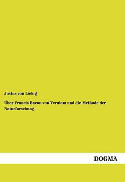 Über Francis Bacon von Verulam und die Methode der Naturforschung