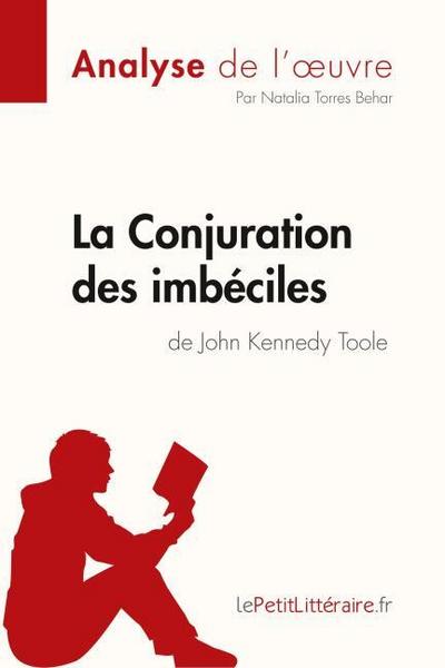 La Conjuration des imbéciles de John Kennedy Toole (Analyse de l’oeuvre)