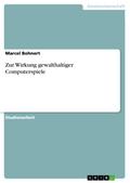 Zur Wirkung gewalthaltiger Computerspiele