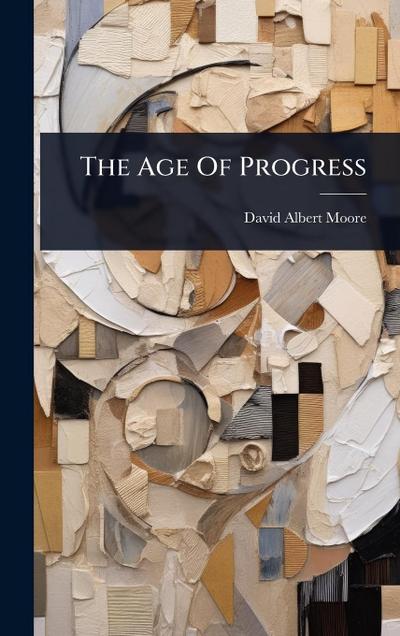 The Age Of Progress