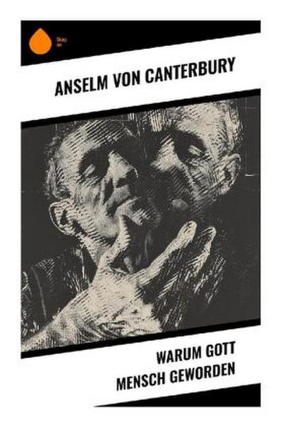 Warum Gott Mensch geworden