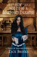How Not to Be a Merchant’s Daughter
