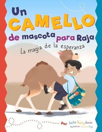 Un Camello de Mascota Para Raja
