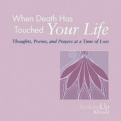 When Death Has Touched Your Life
