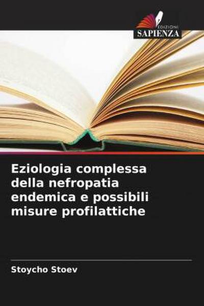 Eziologia complessa della nefropatia endemica e possibili misure profilattiche