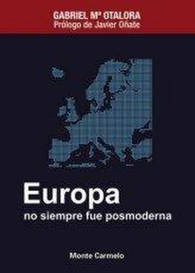 Europa no siempre fue posmoderna