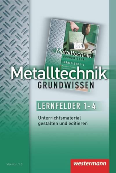 Metalltechnik, Lernfelder 1-4, 1 CD-ROM