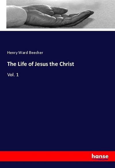 The Life of Jesus the Christ