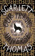 Our Tragic Universe
