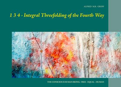 1 3 4 - Integral Threefolding of the Fourth Way