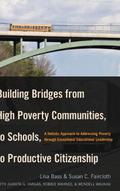 Building Bridges from High Poverty Communities, to Schools, to Productive Citizenship