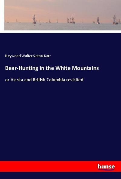 Bear-Hunting in the White Mountains