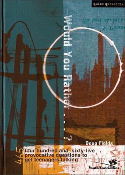 The Would You Rather . . . ?