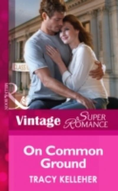 On Common Ground (Mills & Boon Vintage Superromance) (School Ties, Book 1)