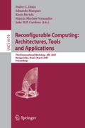 Reconfigurable Computing: Architectures, Tools and Applications