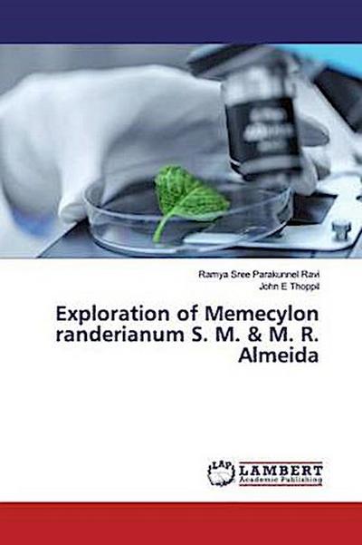 Exploration of Memecylon randerianum S. M. & M. R. Almeida