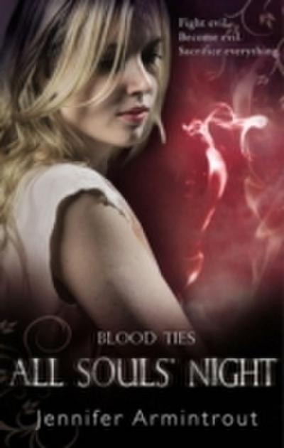 Blood Ties Book Four: All Souls’ Night (A Bloodties Novel, Book 4)