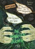 Die dunklen Bücher - Das Grauen am See/Der Fluch des alten Bergwerks