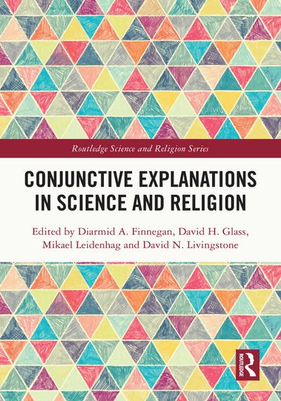 Conjunctive Explanations in Science and Religion