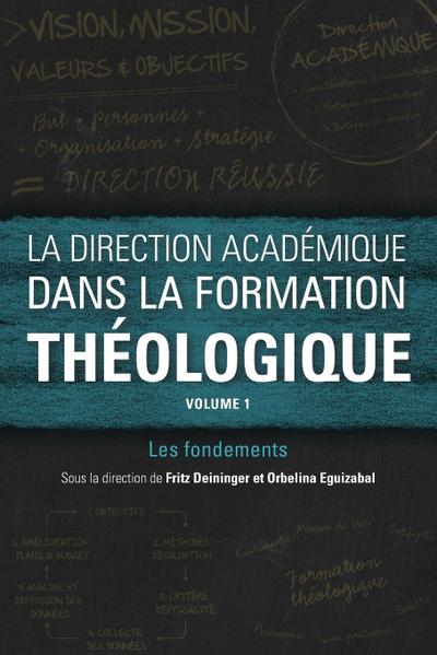La direction académique dans la formation théologique, volume 1