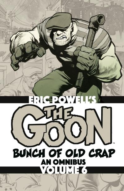 The Goon: Bunch of Old Crap Omnibus Volume 6