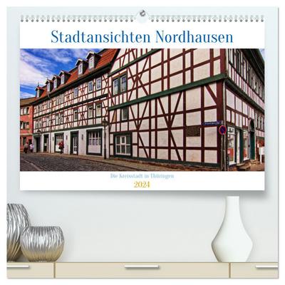 Stadtansichten Nordhausen (hochwertiger Premium Wandkalender 2024 DIN A2 quer), Kunstdruck in Hochglanz