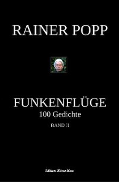 Funkenflüge: 100 Gedichte, Band 2