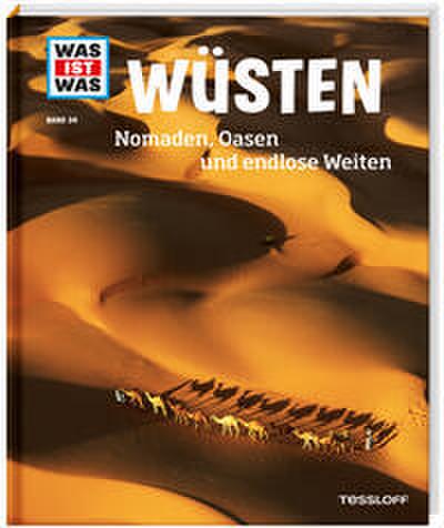 Wüsten - Nomaden, Oasen und endlose Weiten
