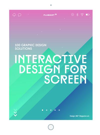 Interactive Design for Screen: 100 Graphic Design Solutions.
