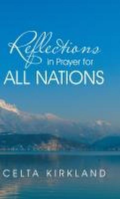 Reflections in Prayer for All Nations