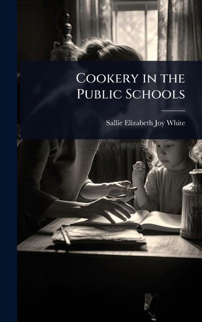 Cookery in the Public Schools