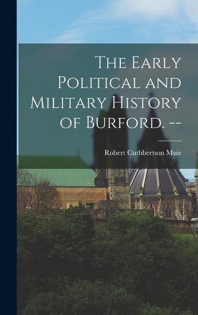 The Early Political and Military History of Burford.