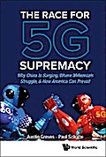 RACE FOR 5G SUPREMACY, THE