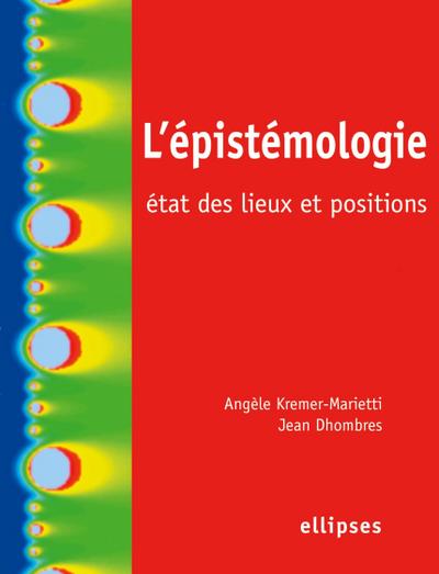 L’épistémologie, état des lieux et positions