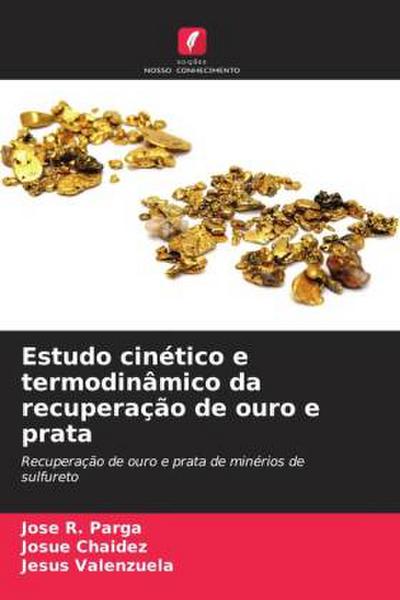 Estudo cinético e termodinâmico da recuperação de ouro e prata