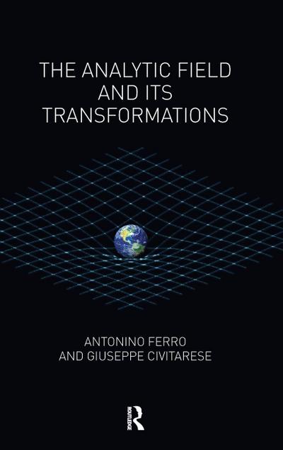 The Analytic Field and its Transformations