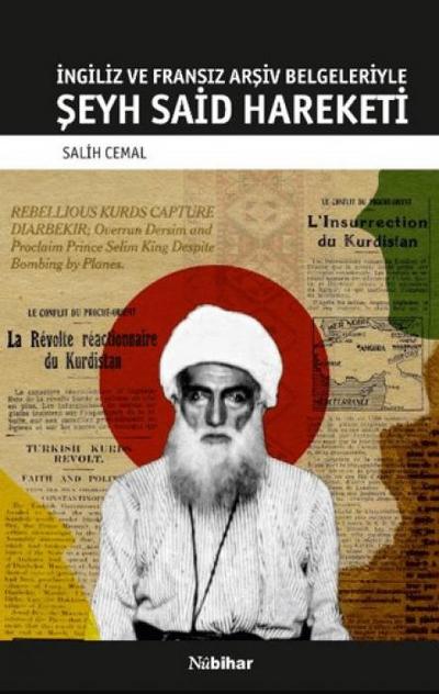 Ingiliz ve Fransiz Arsiv Belgeleriyle Seyh Said Hareketi