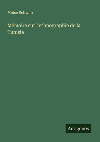 Mémoire sur l’ethnographie de la Tunisie