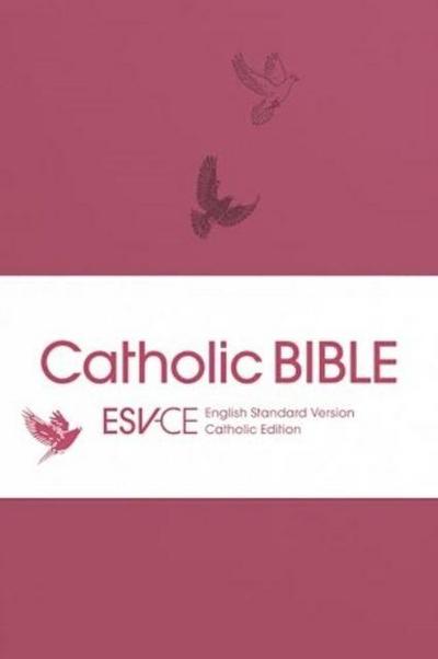 ESV-CE Catholic Bible. The Official Liturgical Bible for England, Wales and Scotland from Advent 24