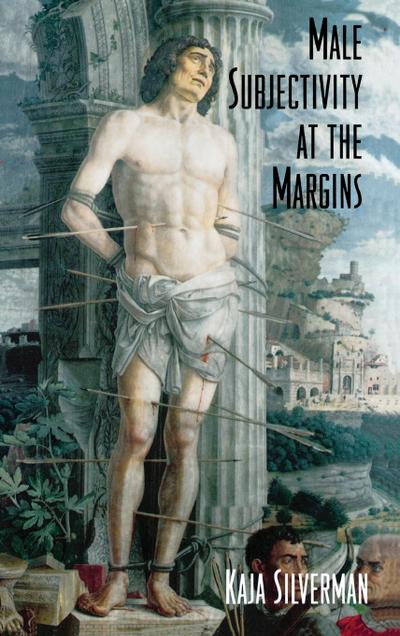 Male Subjectivity at the Margins
