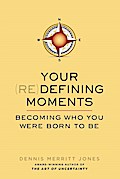 Your Redefining Moments