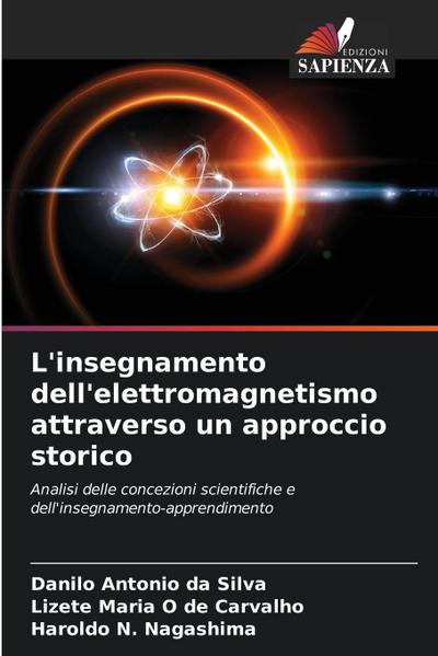 L’insegnamento dell’elettromagnetismo attraverso un approccio storico