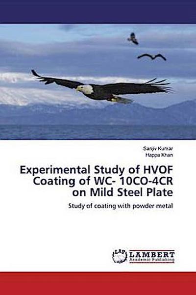 Experimental Study of HVOF Coating of WC- 10CO-4CR on Mild Steel Plate