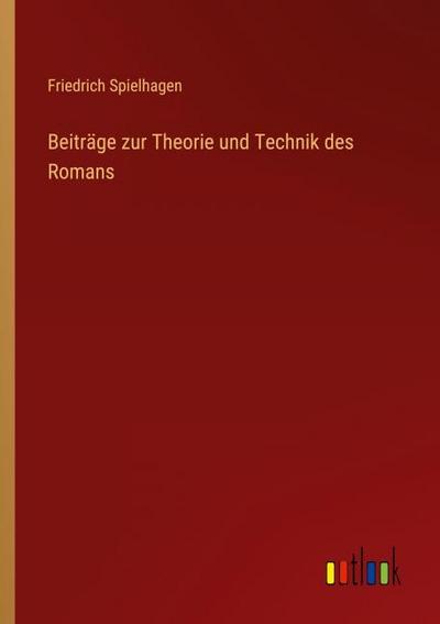 Beiträge zur Theorie und Technik des Romans