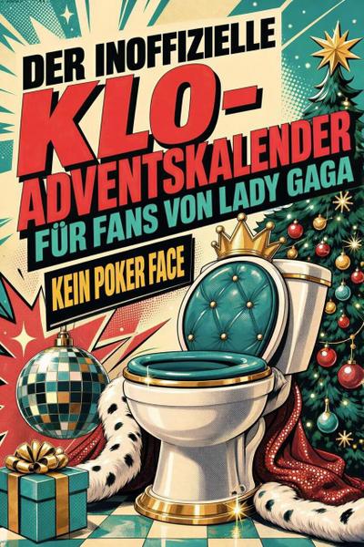Der inoffizielle Klo-Adventskalender für Fans von Lady Gaga