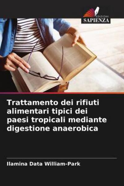Trattamento dei rifiuti alimentari tipici dei paesi tropicali mediante digestione anaerobica