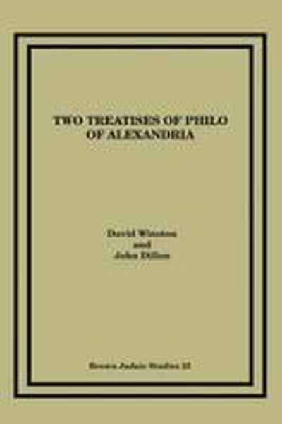 Two Treatises of Philo of Alexandria