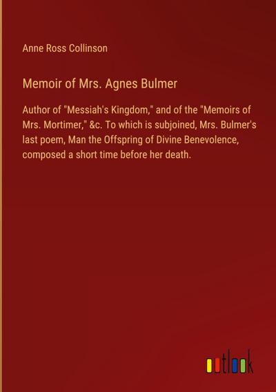 Memoir of Mrs. Agnes Bulmer